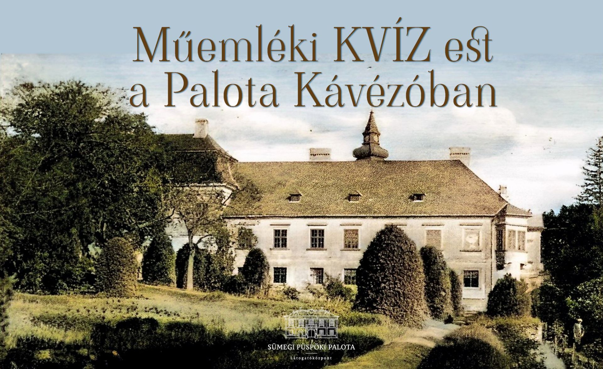 Műemléki Világnap – KVÍZJÁTÉK a Palota Kávézóban